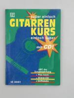 Super einfach - Gitarrenkurs - einfach super - mit CD