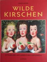 Hurzlmeier: Wilde Kirschen. [Sittenbilde