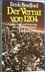 Der Verrat von 1204 (zwölfhundertvier) - Venezianer und Kreuzritter plündern Konstantinopel