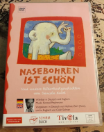 Nasebohren ist schön - U.a. Bilderbuchgeschichten von Daniela Kulot