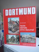 Karl Neuhoff: Dortmund - heute, damals, Karl Neuhoff: Dortmund - heute, damals,