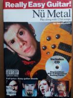 Really Easy Guitar! Nu Metal (Guitar / Backing Tracks). Incl. CD. Play along with 12 hit songs