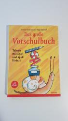 Das große Vorschulbuch. Talente mit Spiel und Spaß fördern