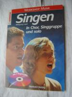 Singen. In Chor, Singgruppe und solo