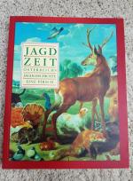 N. N.: Jagdzeit. Österreichs Jagdgeschic N. N.: Jagdzeit. Österreichs Jagdgeschic