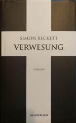 Simon Beckett: Verwesung Simon Beckett: Verwesung