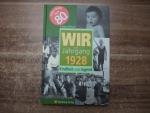 Wir vom Jahrgang 1928 - Kindheit und Jugend