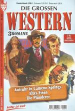 Die grossen Western Nr. 210. Aufruhr in Cameno Springs (Shell) // Altes Eisen (Wilken) // Die Plünderer (Grey). Western-Sammelband. 3 Romane