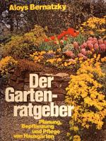Aloys Bernatzky: Der Gartenratgeber : Pl