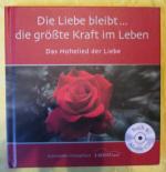 CD Die Liebe bleibt… die größte Kraft im Leben – Das Hohelied der Liebe