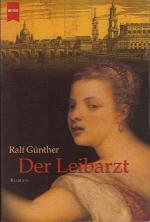 Ralf Günther: Der Leibarzt Ralf Günther: Der Leibarzt