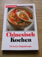 Chinesisch Kochen. Die besten Originalrezepte.