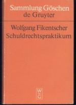 Wolfgang Fikentscher: Schuldrechtsprakti