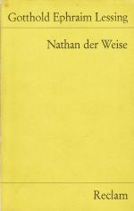 Gotthold Ephraim Lessing: Nathan der Wei Gotthold Ephraim Lessing: Nathan der Wei