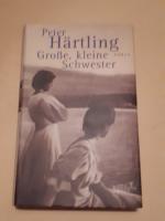 Peter Härtling: Grosse, kleine Schwester Peter Härtling: Grosse, kleine Schwester