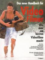 Das neue Handbuch für Video Filmer