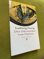 Ludwig Harig: Der Uhrwerker von Glarus. Ludwig Harig: Der Uhrwerker von Glarus.