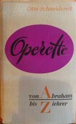 Otto Schneidereit: Operette von Abraham bis Zieher