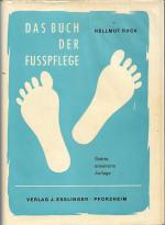 Das Buch der Fußpflege. Der Fuß in Theorie und Praxis