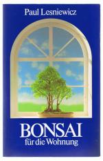 Paul Lesniewicz: Bonsai für die Wohnung Paul Lesniewicz: Bonsai für die Wohnung