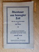 Abenteuer aus bewegter Zeit. Aus den Lebenserinnerungen von Karl Schurz. - Der Jugend zum 100. Geburtstage des großen Deutschamerikaners gewidmet und mit einer Lebensskizze von Karl Schurz versehen von Wilhelm Strohe.