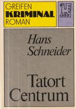 Hans Schneider: Tatort Centrum.