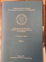 Das Augustiner-Chorherrenstift Polling und sein Anteil an Entstehung und Entfaltung von Aufklärung und Akademie- und Sozietätsbewegung im süddeutsch-katholischen Raum (ca. 1717-1787) (Schriftenreihe der Akademie der Augustiner-Chorherren von Windesheim)