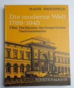 Die moderne Welt 1789-1945   1. Teil Die Epoche der bürgerlichen Nationalstaaten