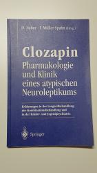 Clozapin. Pharmakologie und Klinik eines atypischen Neuroleptikums