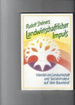 Rudolf Steiners Landwirtschaftlicher Impuls  Wandel der Landwirtschaft und Sozialstruktur auf dem Bauckhof