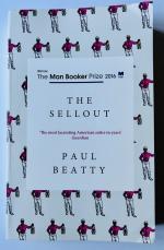 The Sellout. Winner of the Man Booker Prize 2016