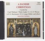 A danish Christmas - Carols By Carl Nielsen · Niels Gade · C. E. F. Weyse · J. P. E. Hartmann · P. E. Lange-Müller and Others