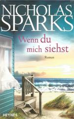 Nicholas Sparks: Wenn du mich siehst Nicholas Sparks: Wenn du mich siehst