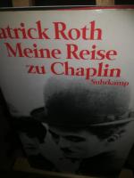 Roth Patrick: Meine Reise zu Chaplin