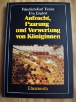 Aufzucht, Paarung und Verwertung von Königinnen.