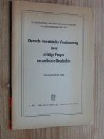 Deutsch-französische Vereinbarung über strittige Fragen europäischer Geschichte. Sonderdruck aus dem Internationalen Jahrbuch für Geschichtsunterrich 1953. Neudruck März 1958