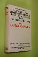 Geschichte der deutschen Stämme bis zum Ausgang der Völkerwanderung; Band 1: Die Ostgermanen