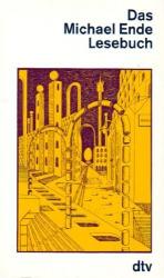 Michael Ende: Das Michael Ende Lesebuch