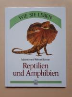 Reptilien und Amphibien   ---   Wie sie leben