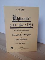 Ahlwardt vor Gericht - Eine kritische Beleuchtung des Judenflinten-Prozesses