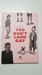 You don't look gay. Eine Auseinandersetzung mit homophober Diskriminierung