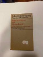 Spätkapitalismus und Klassenkampf. Eine Auswahl aus den Quaderni Rossi.