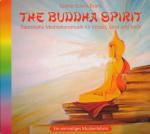 The Buddha Spirit - Traumhafte Meditationsmusik für Körper, Geist und Seele