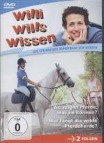 Willi wills  wissen - Die spannende Reportage für Kinder - 2 Folgen auf einer DVD: Wo zeigen Pferde, was sie können?  +  Wer fängt die wilde Pferdeherde?