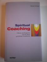 Helmut Schlegel: Spiritual Coaching - Fü Helmut Schlegel: Spiritual Coaching - Fü