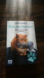 Bob, der Streuner - Die Katze, die mein Leben veränderte