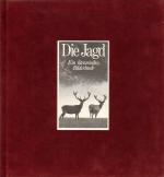 Die Jagd. Ein literarisches Bilderbuch.