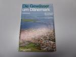 Kohlenberg, Karl F: Die Gewässer um Däne Kohlenberg, Karl F: Die Gewässer um Däne