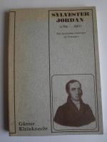 Sylvester Jordan (1792-1861) - Ein deutscher Liberaler im Vormärz