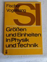 Größen und Einheiten in Physik und Technik